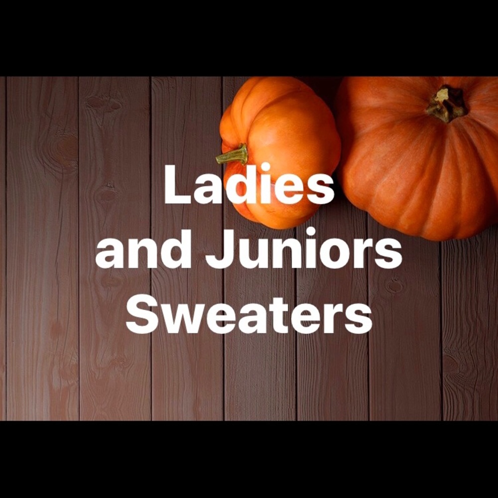 LADIES AND JUNIORS SWEATERS